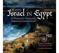 Haendel : Israël en Egypte. Carpenter Haigh, Netter, Moody, Perry, Vogel, Apollo's Fire, Sorrell.