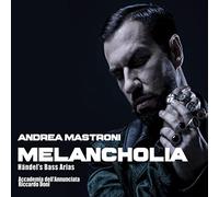 Haendel : Melancholia, Arias pour basse / Andrea Mastroni