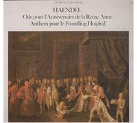 Haendel/Ode pour l'anniversaire de la reine Anne, Anthem pour le foundling hospital/ Choir of Christ church cathedral, Oxford The academy of ancient music