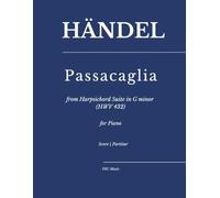 Händel - Passacaglia: from Harpsichord Suite in G minor (HWV 432) for Piano (FRC Music Edition - Piano Series)