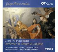 Hans-Christoph Rademann - Haendel: Utrechter Te Deum & Jubilate/ Rademann