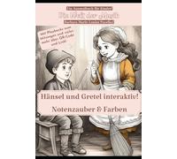 Hänsel und Gretel interaktiv: Notenzauber & Farben (Die Welt der Musik - musikalische Ausmalbücher)