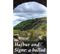 Hafbur And Signe: A Ballad (ebook)
