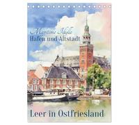 Hafen und Altstadt - Leer in Ostfriesland (Tischkalender 2027 DIN A5 hoch), CALVENDO Monatskalender: Maritime Idylle