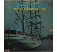 Hafenmelodie-Zwischen Shanghai und St. Pauli - Seelords, Lale Andersen, Bill Ramsey, Heino Conty, Treue Husaren.. / Vinyl record [Vinyl-LP]