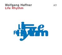 Wolfgang Haffner Life Rhythm (CD) Album