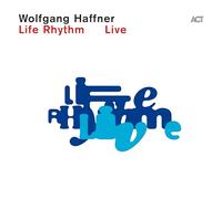 Haffner,Wolfgang - Life Rhythm Live (2cd Digipak)