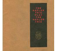 Hafler Trio - Play the Hafler Trio