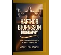 HAFTHOR BJORNSSON: From Iceland’s Strongest Son to the World’s Strongest Man.