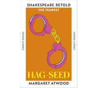 Hag-Seed: The Tempest, Retold (Shakespeare Retold)