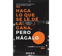 Haga lo que se le de la [ _ _ _ _ ] gana, pero hágalo