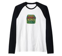 Haga Que Estados Unidos vuelva a ser Amable Unidad Positiva compasiva Camiseta Manga Raglan