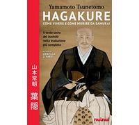 Hagakure. Come vivere e morire da samurai