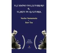 Hagakure & El arte de la guerra: El camino del guerrero y la estrategia de la vida