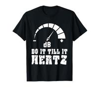 Hágalo hasta que se rompa dB decibelios Técnico de sonido DJ Camiseta