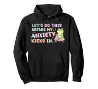Hagamos Esto Antes de Que mi ansiedad se Active en la Salud Mental de Las Ranas Sudadera con Capucha