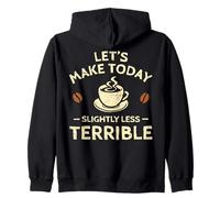 Hagamos Hoy un café un Poco Menos Terrible Sudadera con Capucha