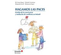 Hagamos Las Paces. Gestión De La convivencia y Mediación De Conflictos en infantil: Gestión de la comvivencia y mediación de conflictos en Infantil (Recursos)