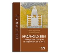 Hagamoslo bien!. Consejos Practicos para: 100 (Celebrar)