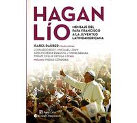 Hagan lío. Mensaje del Papa Francisco a la juventud latinoamericana