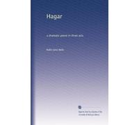 Hagar a dramatic poem in three acts. 12