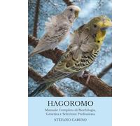 Hagaromo: Manuale Completo di Mofologia Genetica e Selezione Professionale