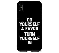 Hágase un Favor (entregarse a sí Mismo) -Un Dicho sarcástico Carcasa para iPhone XS MAX