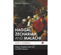 Haggai, Zechariah, and Malachi: Hebrew Prophets of the Sixth and Fifth Centuries (Cascade Companions)