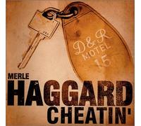 Merle Haggard – Cheatin'