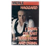 Haggard, Merle - I Think I'll Just Stay Here & [Casete]