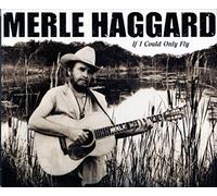 Haggard, Merle - If I Could Only Fly