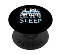 Hago anestesia, no magia, ahora voy a dormir Anestesista PopSockets PopGrip Adhesivo