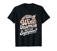 Hago Desaparecer el Vino ¿Cuál es tu Superpoder? Camiseta