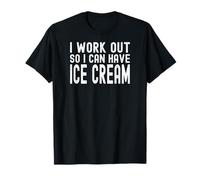 Hago Ejercicio para Poder Tomar Helado Camiseta