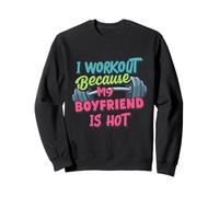 Hago Ejercicio Porque mi Novio es Caliente, Gimnasio de Mujeres Divertido Sudadera