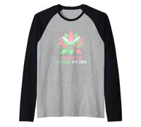Hago jardinería para Encontrar a mi Jardinero Aficionado al Zen Camiseta Manga Raglan