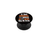 Hago lo Que Las Voces en mi Cabeza me Dicen Que Haga sarcástico PopSockets PopGrip Adhesivo