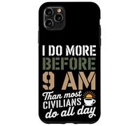 Hago más antes de las 9 AM que la mayoría de los civiles hacen enfermeras de VA Carcasa para iPhone 11 Pro Max