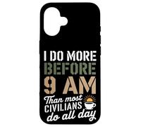 Hago más antes de las 9 AM que la mayoría de los civiles hacen enfermeras de VA Carcasa para iPhone 16