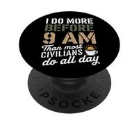 Hago más antes de las 9 AM que la mayoría de los civiles hacen enfermeras de VA PopSockets PopGrip Adhesivo