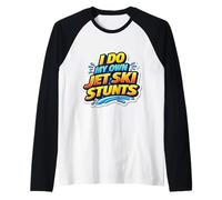 Hago mis propias Acrobacias en Moto acuática Jetskier Jetski Chiste de Deportes acuáticos Camiseta Manga Raglan