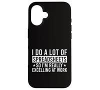 Hago muchas hojas de cálculo, así que soy realmente excelente en el trabajo Carcasa para iPhone 16