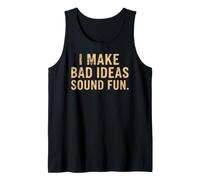 Hago Que Las Malas Ideas suenen Divertida Cita Divertida Camiseta sin Mangas