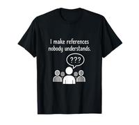 Hago referencias Nadie entiende Gráfico manuscrito Camiseta