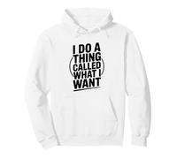 Hago una Cosa Llamada Lo Que Quiero Decir de Forma Divertida Sudadera con Capucha