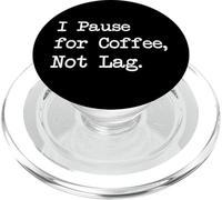 Hago una pausa para tomar un café, no me quedo atrás: citas divertidas de jugadores PopSockets PopGrip para MagSafe