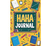 HAHA Journal: The Notebook That’s Always in Good Humor 6 x 9 in. 120 page.