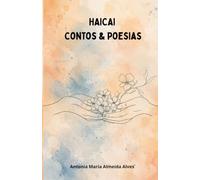 Haicai, Contos & Poesias