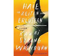 Haie in Zeiten von Erlösern: Roman