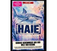Haie: Kuriose Geheimnisse aus der Welt der Ozeane